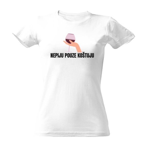 Tričko s potiskem NEPIJU POUZE KOŠTUJU